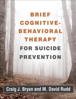 Krátká kognitivně-behaviorální terapie pro prevenci sebevražd - Brief Cognitive-Behavioral Therapy for Suicide Prevention