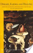 Nemoc, karma a uzdravení: Duchovně-vědecké zkoumání podstaty lidské bytosti (Cw 107) - Disease, Karma, and Healing: Spiritual-Scientific Enquiries Into the Nature of the Human Being (Cw 107)
