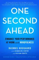 O vteřinu napřed: Zlepšete svou výkonnost v práci pomocí všímavosti (mindfulness) - One Second Ahead: Enhance Your Performance at Work with Mindfulness