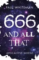 666 a tak - Apokalypsa kdy? - 666 and All That - Apocalypse When?
