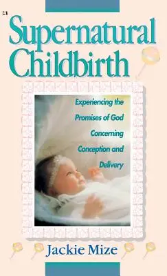 Nadpřirozený porod - Supernatural Childbirth