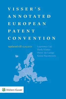 Visserova anotovaná Evropská patentová úmluva, vydání 2021 - Visser's Annotated European Patent Convention 2021 Edition