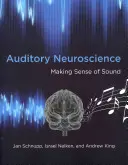 Sluchová neurověda: Zvukový sluch a sluchové vjemy - Auditory Neuroscience: Making Sense of Sound