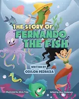 Příběh ryby Fernanda - The Story of Fernando the Fish