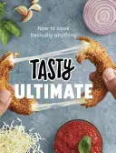 Chutné ultimátum: Jak uvařit v podstatě cokoli (oficiální kuchařka Tasty) - Tasty Ultimate: How to Cook Basically Anything (an Official Tasty Cookbook)
