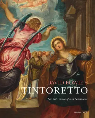 Tintoretto Davida Bowieho: Ztracený kostel San Geminiano - David Bowie's Tintoretto: The Lost Church of San Geminiano