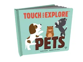 Dotkni se a prozkoumej: Domácí zvířata - Touch and Explore: Pets