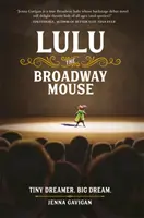 Myš Lulu z Broadwaye - Lulu the Broadway Mouse