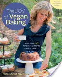 Radost z veganského pečení, revidované a aktualizované vydání: Více než 150 tradičních pochoutek a hříšných sladkostí. - The Joy of Vegan Baking, Revised and Updated Edition: More Than 150 Traditional Treats and Sinful Sweets