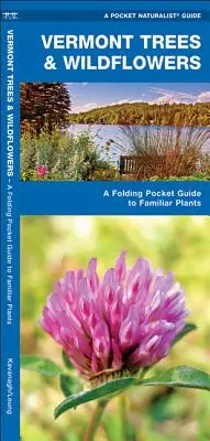 Vermont Trees & Wildflowers: Skládací kapesní průvodce po známých druzích - Vermont Trees & Wildflowers: A Folding Pocket Guide to Familiar Species