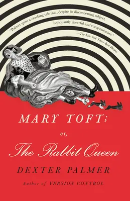 Mary Toft; aneb, Královna králíků - Mary Toft; Or, the Rabbit Queen