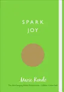 Jiskřivá radost - Ilustrovaný průvodce japonským uměním uklízet - Spark Joy - An Illustrated Guide to the Japanese Art of Tidying