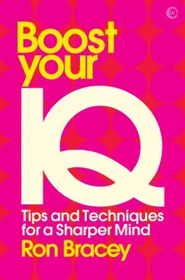 Zvyšte si IQ: Tipy a techniky pro bystřejší mysl - Boost Your IQ: Tips and Techniques for a Sharper Mind