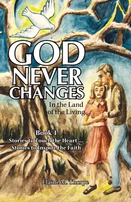 Bůh se nikdy nemění: V zemi živých - God Never Changes: In the Land of the Living