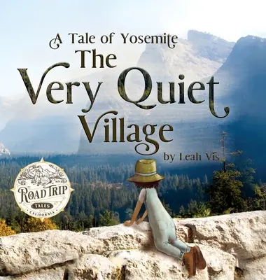 Velmi tichá vesnice: Příběh o Yosemitech - The Very Quiet Village: A Tale of Yosemite