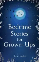 Příběhy na dobrou noc pro dospělé - Bedtime Stories for Grown-Ups