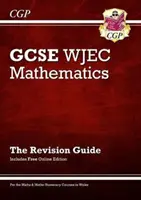 WJEC GCSE Maths Revision Guide (s online vydáním) - WJEC GCSE Maths Revision Guide (with Online Edition)