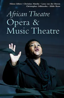 Africké divadlo 19: Opera a hudební divadlo - African Theatre 19: Opera & Music Theatre