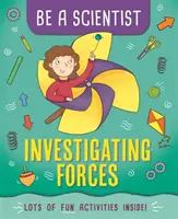 Buď vědcem: Zkoumejte síly - Be a Scientist: Investigating Forces