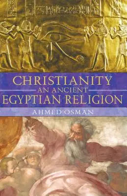 Křesťanství: Staroegyptské náboženství - Christianity: An Ancient Egyptian Religion