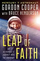 Skok víry: Cesta astronauta do neznáma - Leap of Faith: An Astronaut's Journey Into the Unknown