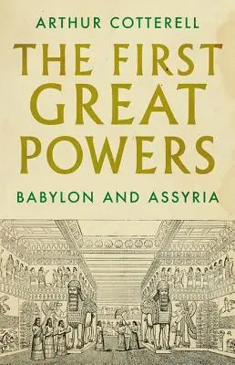První velmoci: Babylon a Asýrie - The First Great Powers: Babylon and Assyria