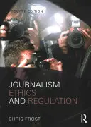 Žurnalistická etika a regulace - Journalism Ethics and Regulation