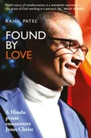 Nalezeno láskou *nr: Hinduistický kněz se setkává s Ježíšem Kristem - Found by Love *nr: A Hindu Priest Encounters Jesus Christ