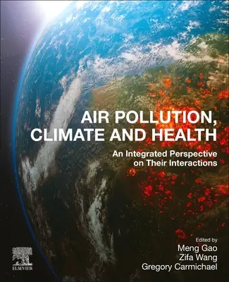 Znečištění ovzduší, klima a zdraví: Integrovaný pohled na jejich vzájemné působení - Air Pollution, Climate, and Health: An Integrated Perspective on Their Interactions