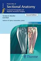 Kapesní atlas řezu anatomií, III. díl: Páteř, končetiny, klouby: Počítačová tomografie a zobrazování magnetickou rezonancí. - Pocket Atlas of Sectional Anatomy, Volume III: Spine, Extremities, Joints: Computed Tomography and Magnetic Resonance Imaging