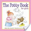 Kniha o nočnících pro dívky - The Potty Book for Girls