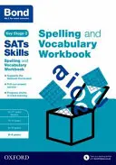 Bond SAT Skills Spelling and Vocabulary Workbook - 8-9 let - Bond SATs Skills Spelling and Vocabulary Workbook - 8-9 years