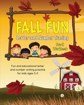 Podzimní zábavné obkreslování písmen a číslic: Pracovní sešit pro předškoláky - Fall Fun Letter and Number Tracing: Pre-K Workbook