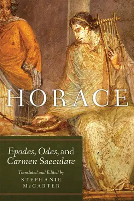 Horác, svazek 60: Epody, Ódy a Carmen Saeculare - Horace, Volume 60: Epodes, Odes, and Carmen Saeculare