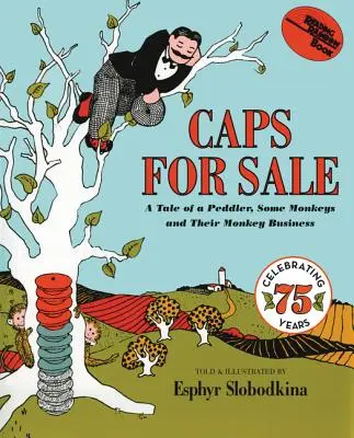 Čepice na prodej: Příběh podomního obchodníka, několika opic a jejich opičích obchodů - Caps for Sale: A Tale of a Peddler, Some Monkeys and Their Monkey Business