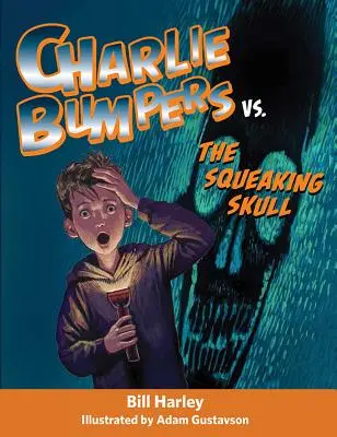 Charlie Bumpers vs. skřípající lebka - Charlie Bumpers vs. the Squeaking Skull