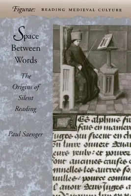 Prostor mezi slovy: Počátky tichého čtení - Space Between Words: The Origins of Silent Reading