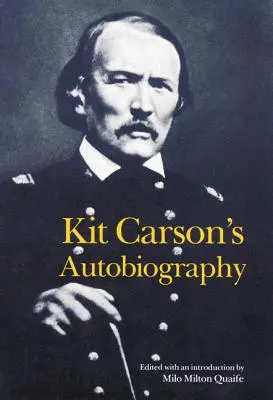 Autobiografie Kita Carsona - Kit Carson's Autobiography