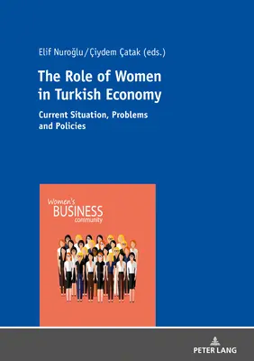 Úloha žen v tureckém hospodářství: Současná situace, problémy a politika - The Role of Women in Turkish Economy: Current Situation, Problems and Policies