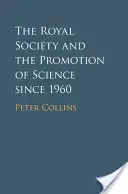 Královská společnost a podpora vědy od roku 1960 - The Royal Society and the Promotion of Science Since 1960