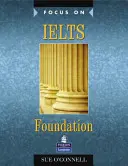 Zaostřeno na Ielts Foundation Cbk - Focus on Ielts Foundation Cbk