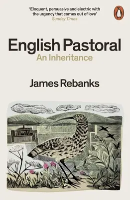 Anglický pastorál - Dědictví - bestseller Sunday Times od autora knihy Život pastýře - English Pastoral - An Inheritance - The Sunday Times bestseller from the author of The Shepherd's Life