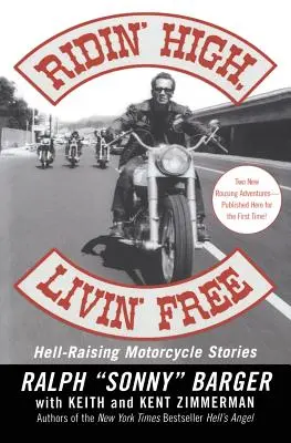 Ridin' High, Livin' Free: Pekelné příběhy na motorce - Ridin' High, Livin' Free: Hell-Raising Motorcycle Stories