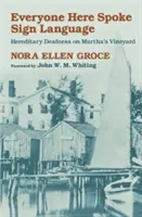 Všichni zde mluvili znakovou řečí: Dědičná hluchota na Martha's Vineyard - Everyone Here Spoke Sign Language: Hereditary Deafness on Martha's Vineyard