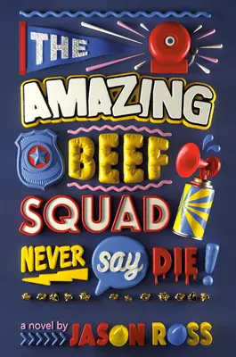 Úžasná hovězí četa: Nikdy neříkej zemřít! - The Amazing Beef Squad: Never Say Die!