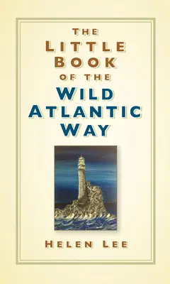 Malá kniha o Divoké atlantické cestě - The Little Book of the Wild Atlantic Way