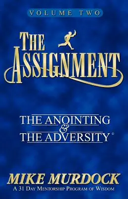 Úkol, díl 2: Pomazání a protivenství - The Assignment Vol. 2: The Anointing & The Adversity
