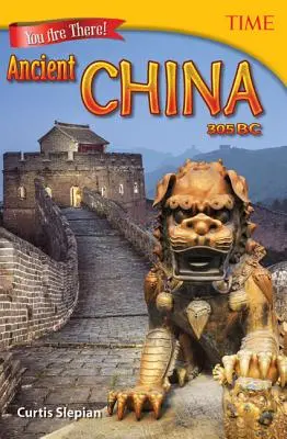 Jsi tam! Starověká Čína 305 př. n. l. - You Are There! Ancient China 305 BC