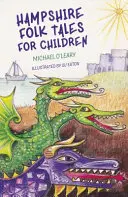 Lidové pohádky pro děti z Hampshire - Hampshire Folk Tales for Children
