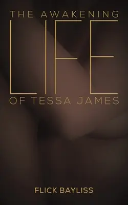 Probouzející se život Tessy Jamesové - Awakening Life of Tessa James
